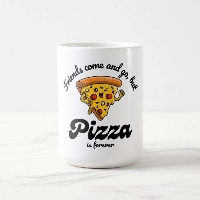 Caneca De Café Amigos vêm e vão, mas pizza é sempre engraçada (Centro)