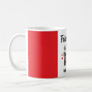 Caneca De Café Amizade é nascer no coração, não na mente