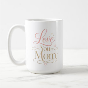 Caneca De Café Amo Você Mãe Tipografia Rosa Elegante Dourada