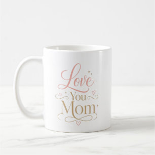 Caneca De Café Amo Você Mamãe Tipografia Rosa Elegante Dourada