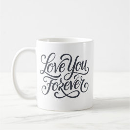 Caneca De Café Amo você para sempre no dia dos namorados