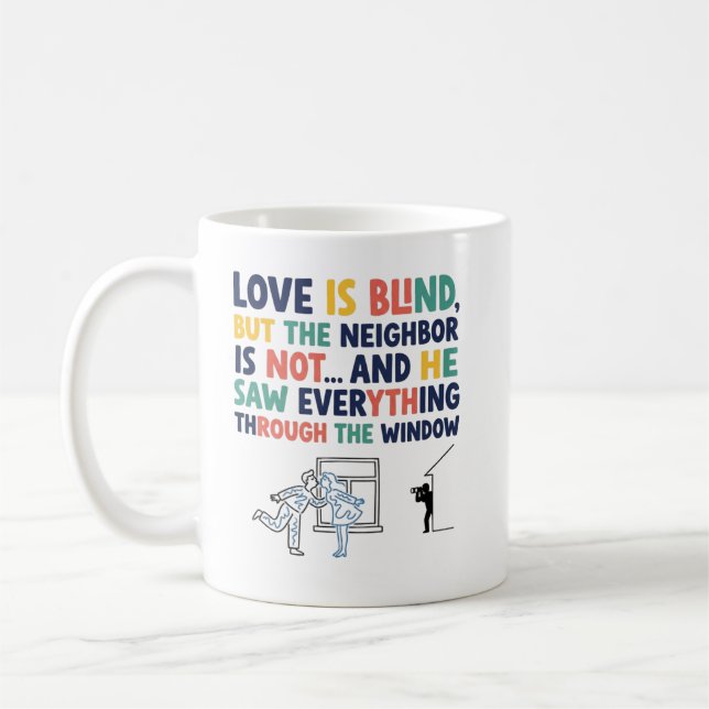 Caneca De Café Amor Engraçado é Cego – Presente de Vizinho Curios (Esquerda)