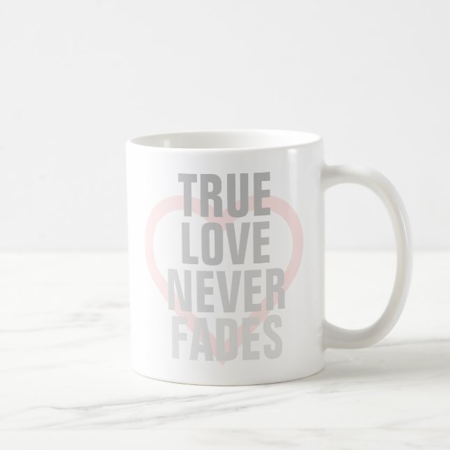 Caneca De Café Amor Verdadeiro Nunca Fade (Direita)