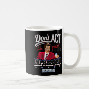 Caneca De Café Âncora Não aja como se você não estivesse impressi