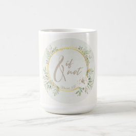 Caneca De Café And If Not Coffee Mug