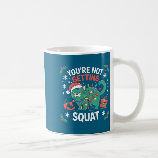 Caneca De Café Angry Christmas Cat You're Not Getting Squat Holid (Direita)