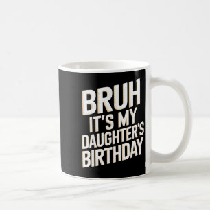 Caneca De Café Aniversário da filha engraçado mãe pai dia dos nam