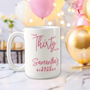 Caneca De Café Aniversário de 30 anos Trendy Pink Talk Thirty To