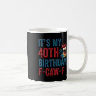 Caneca De Café Aniversário de 40 anos engraçado F-caw-f Galinha G