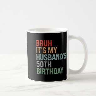 Caneca De Café Aniversário de 50 Anos do Marido Ano Bruh Rei
