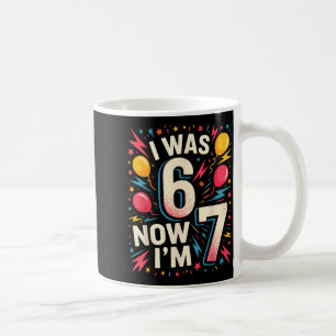 Caneca De Café Aniversário de 7 Anos Eu Era 6 Agora Eu Tenho 7 67