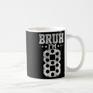 Caneca De Café Aniversário de 8 anos de Bruh Futebol Bruh Estou f