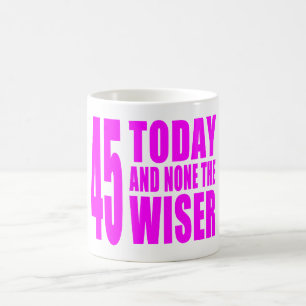 Caneca De Café Aniversários engraçados 45 hoje e nenhuns das