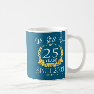 Caneca De Café Ano Ainda 25 Aniversário Desde 2001