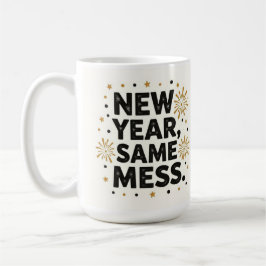 Caneca De Café Ano novo, mesma bagunça