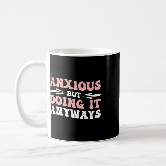 Caneca De Café Ansioso Mas Fazendo Mesmo  (Esquerda)