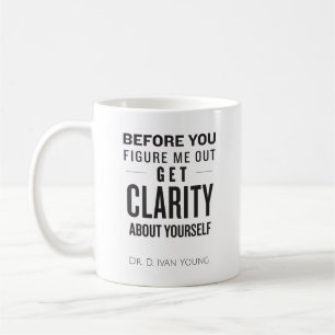 Caneca De Café Antes que você me figure para fora obtenha a