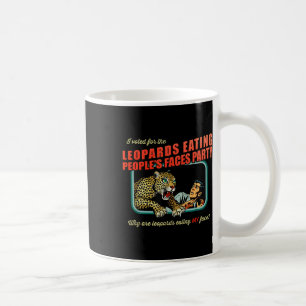 Caneca De Café Anti-Trump Eu Votei A Favor De Leopardos Comendo P