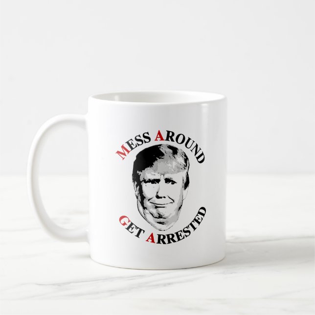 Caneca De Café Anti-Trump Mess em volta da prisão (Esquerda)