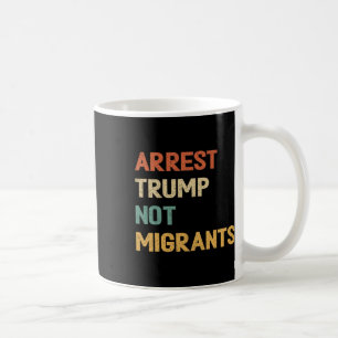 Caneca De Café Anti Trump - Prenda Trump Não Migrantes 4
