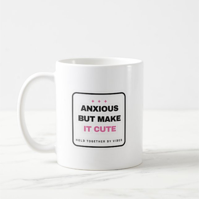 Caneca De Café Anxious But Make It Cute Funny Mug (Esquerda)