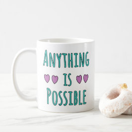 Caneca De Café Anything is Possible