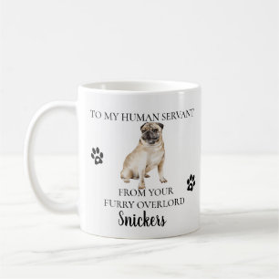 Caneca De Café Ao meu servo humano Engraçado Dog Dift Pug