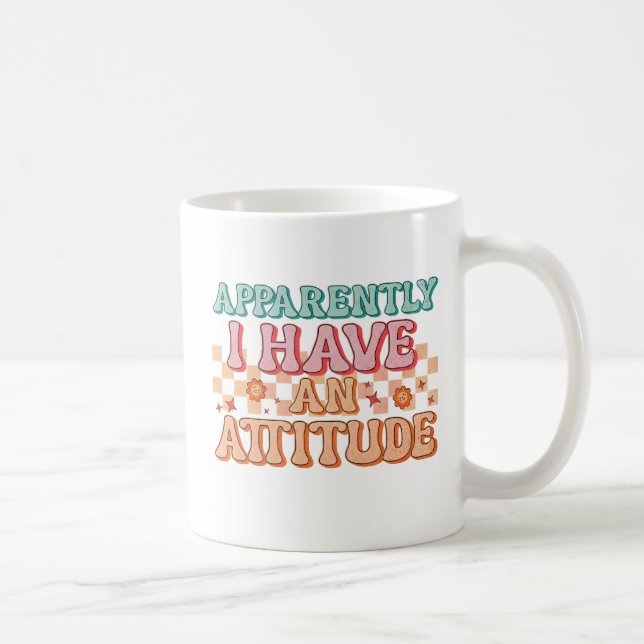 Caneca De Café Aparentemente Eu Tenho uma Atitude Retro Groovy  (Direita)