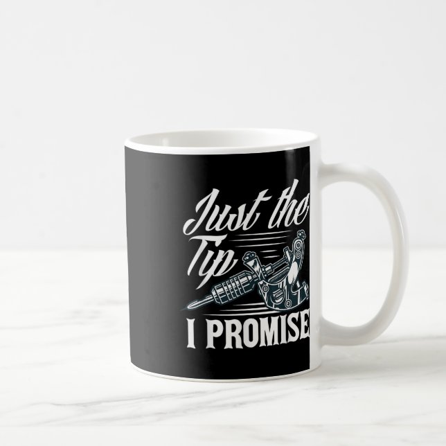 Caneca De Café Apenas A Dica Que Prometo Engraçado Dizendo Tatuag (Direita)