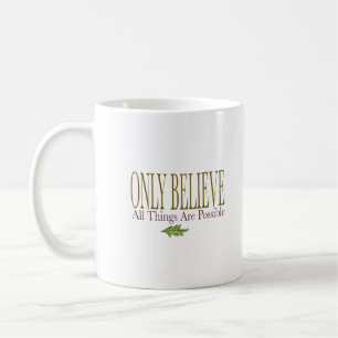 Caneca De Café Apenas Acredite Todas as Coisas São Possíveis Cane
