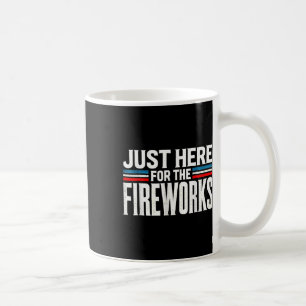 Caneca De Café Apenas Aqui Pela Queima de Fogos Patriótica Engraç