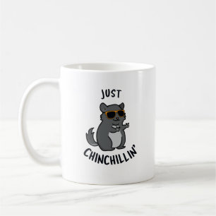 Caneca De Café Apenas Chin Chillin Funny Chinchilla Pun