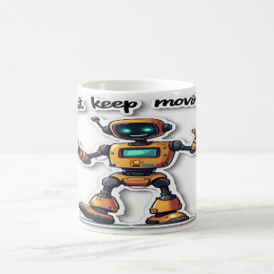 Caneca De Café Apenas Continue Movendo - Design de Cotação Motiva