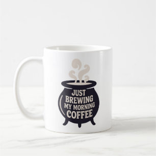 Caneca De Café Apenas Fazendo O Café Da Manhã, Vibe Testemunha
