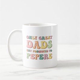 Caneca De Café Apenas Grandes Pais São Promovidos a Pepere