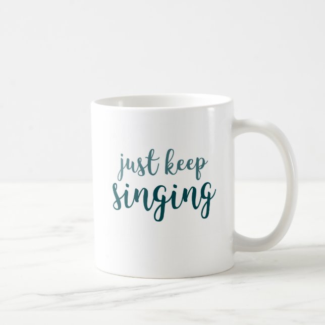 Caneca De Café Apenas mantenha cantar (Direita)