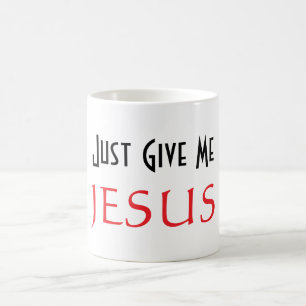 Caneca De Café Apenas Me Dê JESUS
