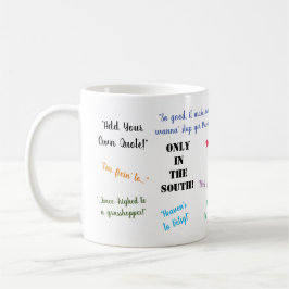 Caneca De Café Apenas no Sul! Gíria Sulista Personalizada