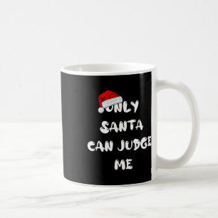 Caneca De Café Apenas Papais noeis Podem Me Julgar