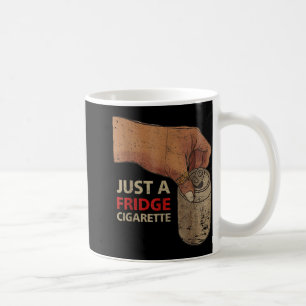 Caneca De Café Apenas Um Cigarro De Fenda Apenas Um Cigarro De Fr