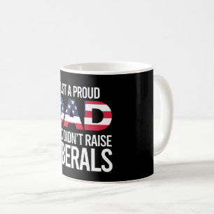 Caneca De Café Apenas Um Pai Orgulhoso Que Não Criou Liberais Pai