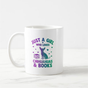 Caneca De Café Apenas uma garota que ama chihuahuas e livros