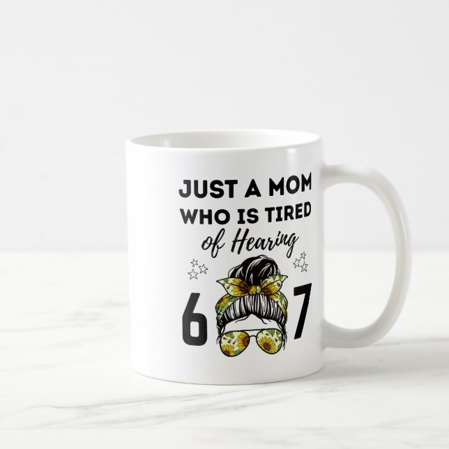 Caneca De Café Apenas Uma Mãe Cansada De Ouvir 67 Memes Engraçado (Direita)