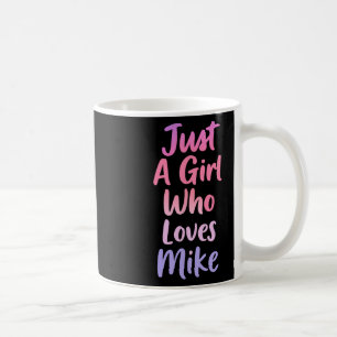 Caneca De Café Apenas Uma Menina Que Ama Mike Padre Men Husnd Pai