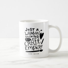 Caneca De Café Apenas uma Mulher Construindo um Império de Artesa