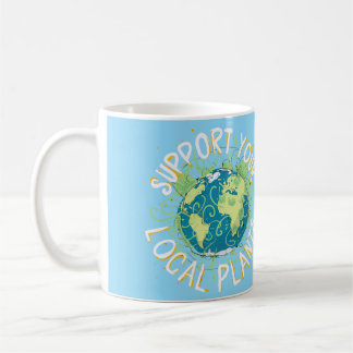 Caneca De Café Apoie as Suas Plantas Locais