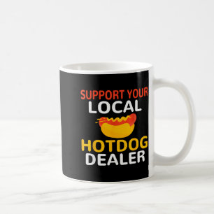 Caneca De Café Apoie Seu Amante De Cachorro Quente Local Engraçad