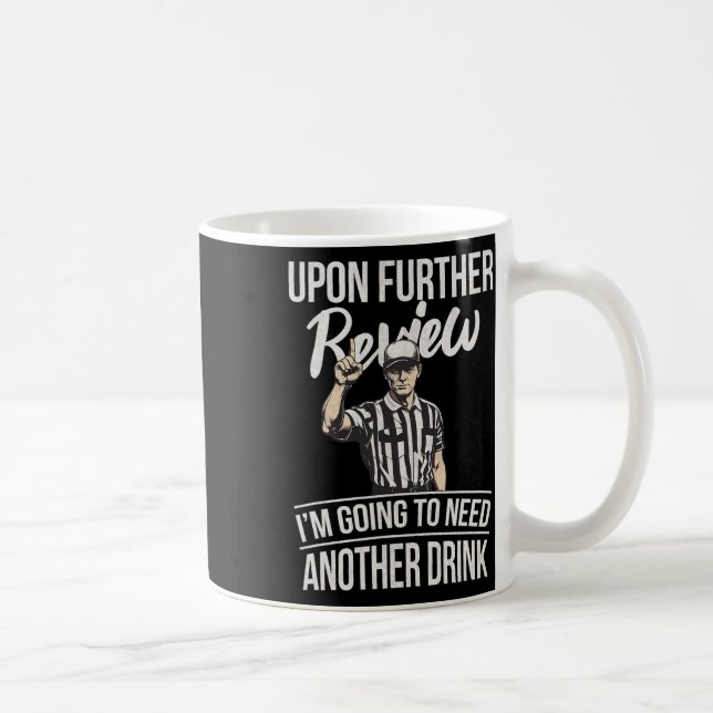 Caneca De Café Após uma análise mais aprofundada, vou precisar de (Direita)