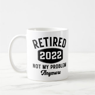 Caneca De Café Aposentado 2022 não é mais meu problema