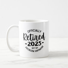 Caneca De Café Aposentado 2025 Não É Mais Meu Problema, Engraçado
